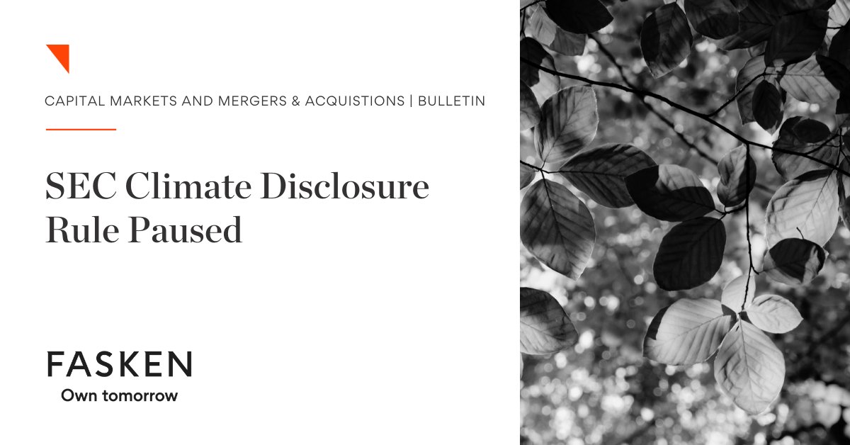 The U.S. Securities and Exchange Commission announced a halt to the final climate disclose rules. Learn more about the series of ongoing legal challenges by certain states and business groups which contribute to this pause:direc.to/k2M9 #Fasken #CapitalMarkets