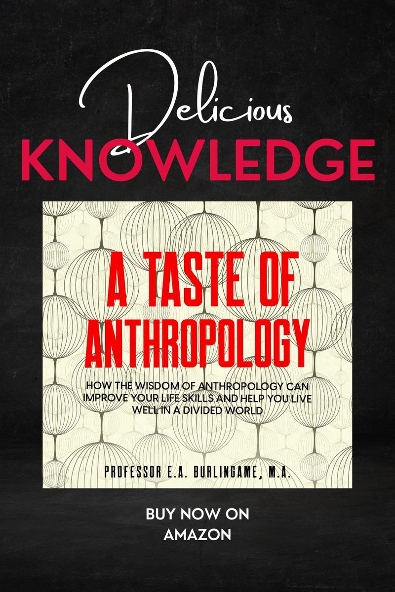 Get my award-winning book A Taste of Anthropology here: buff.ly/46IqVWh

It's brain food!

#ATasteOfAnthropologyTheBook
#ProfessorBurlingame
#Anthropology
#PersonalImprovement