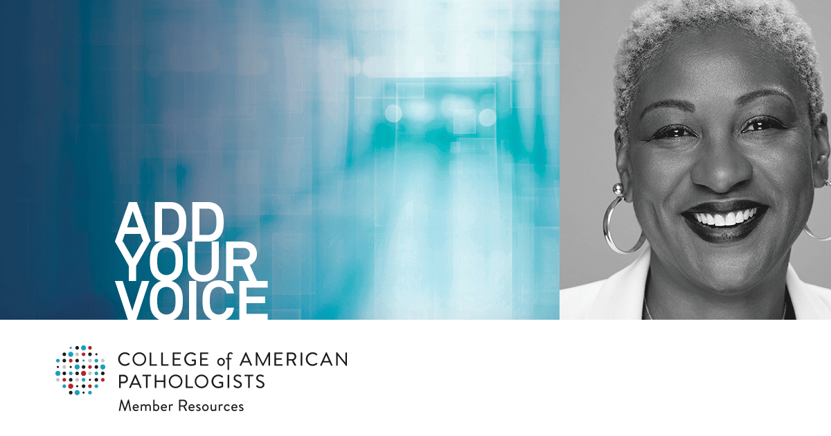 “There are many different pathology organizations, but if you were going to pick just one, you should pick the one that is truly an advocate for all pathologists: the CAP. They have an avenue for every pathologist.” Kisha A. Mitchell Richards, MD, FCAP brnw.ch/21wILGB