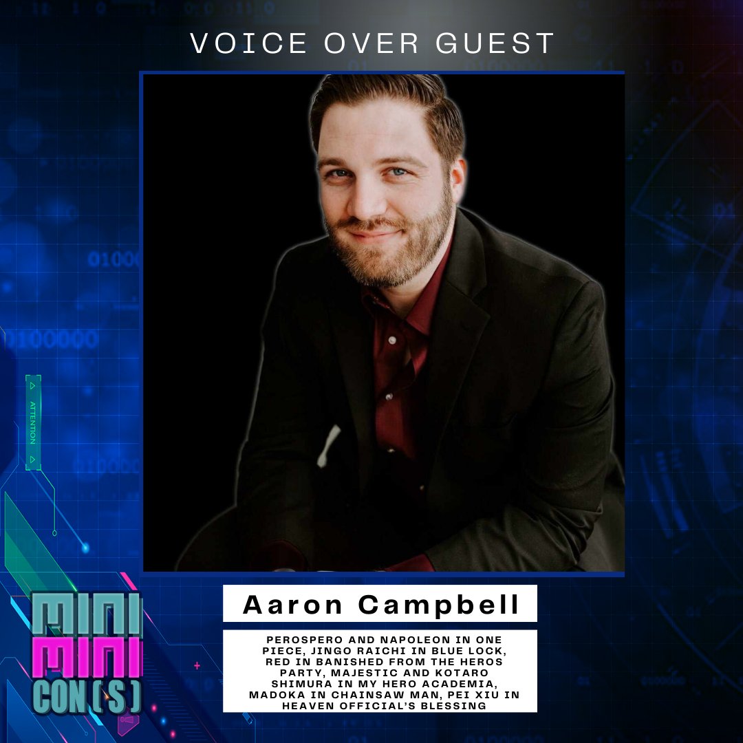 Please welcome Aaron Campbell to our 2024 convention. His voice is heard in 150+ titles including Perospero and Napoleon in One Piece, Jingo Raichi in Blue Lock, Majestic and Kotaro Shimura in My Hero Academia, Madoka in Chainsaw Man, and Pei Xiu in Heaven Official’s Blessing.