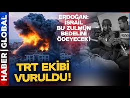 İsrail'in Saldırısında TRT Muhabirleri Vuruldu..! TRT Arapça ekibinde bulunan gazeteciler ağır yaralandı... Cumhurbaşkanı Erdoğan'dan İsrail'e Çok Sert Tepki; İsrail bunun bedelini ödeyecek...!