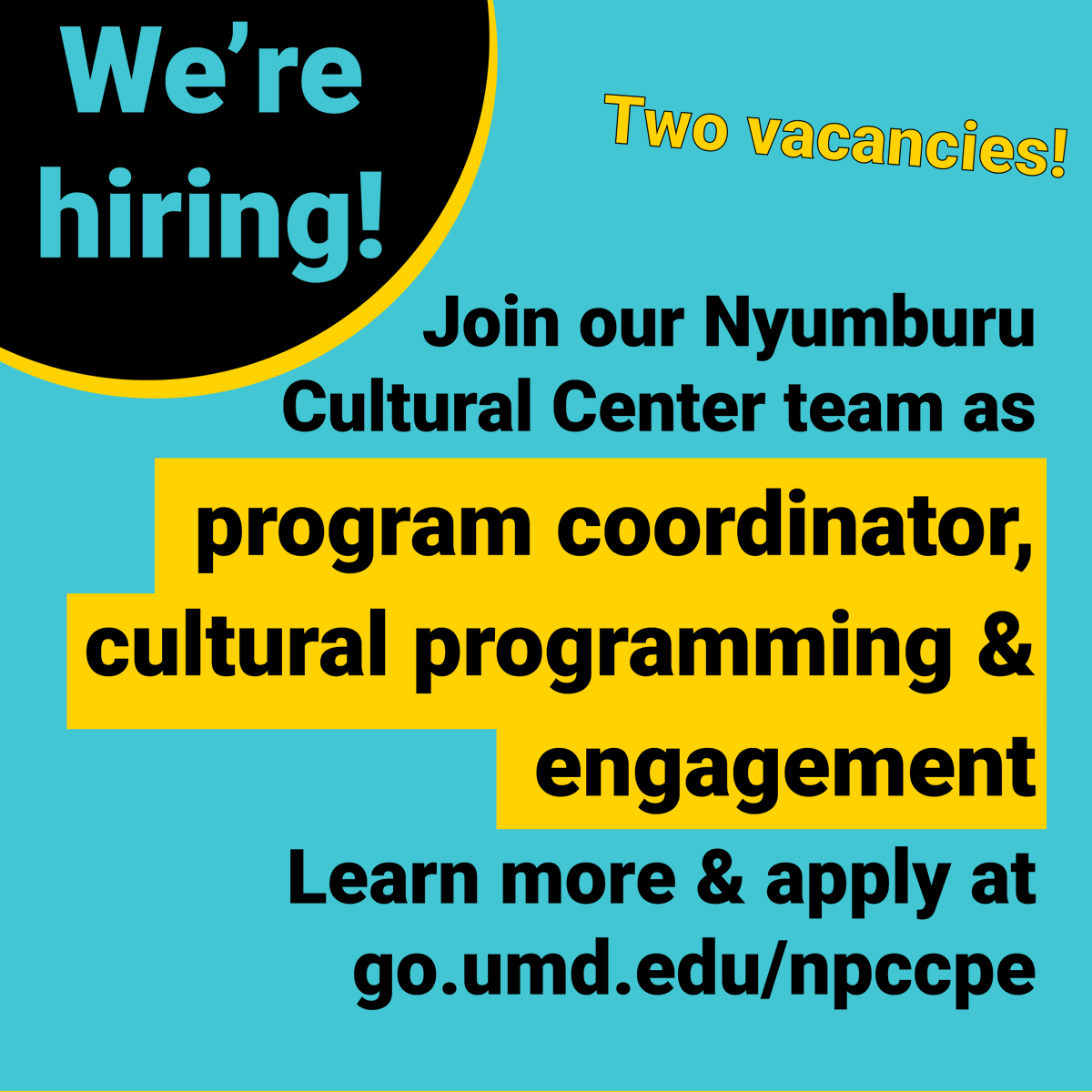 TWO vacancies! Please consider applying to join our Nyumburu Cultural Center team as one of two program coordinator, cultural programming and engagement. Learn more and apply at go.umd.edu/npccpe.