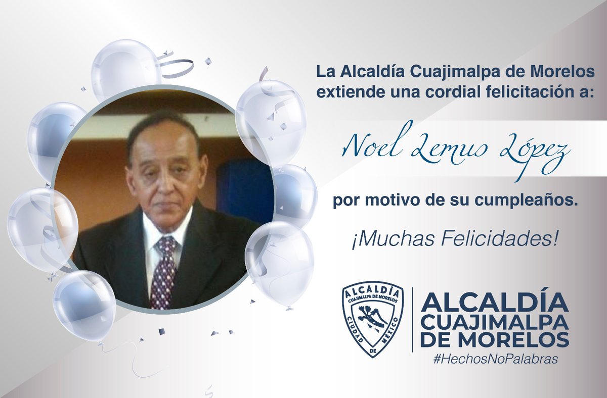 La alcaldía Cuajimalpa de Morelos felicita a nuestro compañero Noel Lemus López, con motivo de su cumpleaños ¡Muchas felicidades amigo Noel!