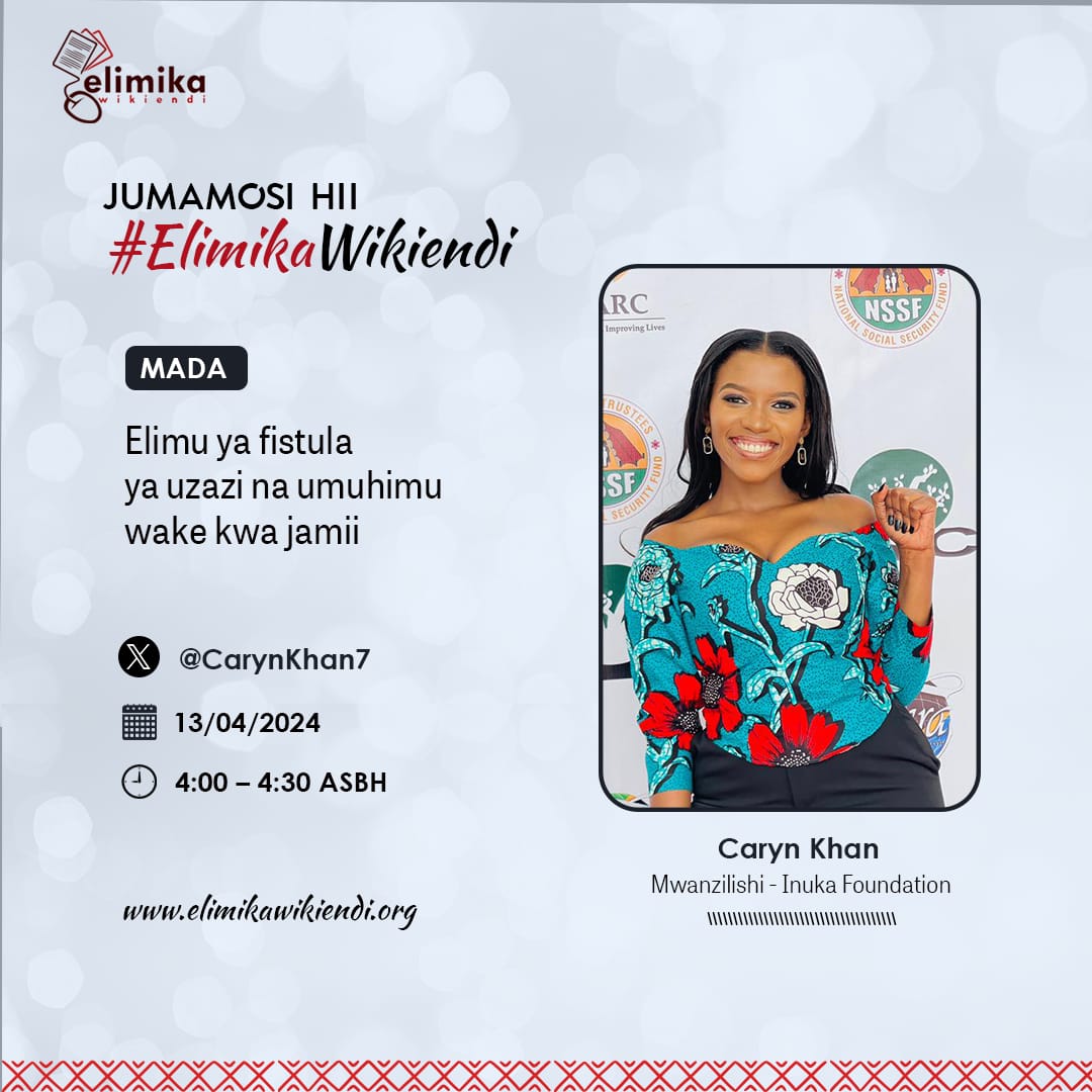 Kesho ndani ya #ElimikaWikiendi kupitia darasa la Afya tutaungana na @CarynKhan7 akitupatia Elimu kuhusu ugonjwa wa fistula. Usikose!!!!