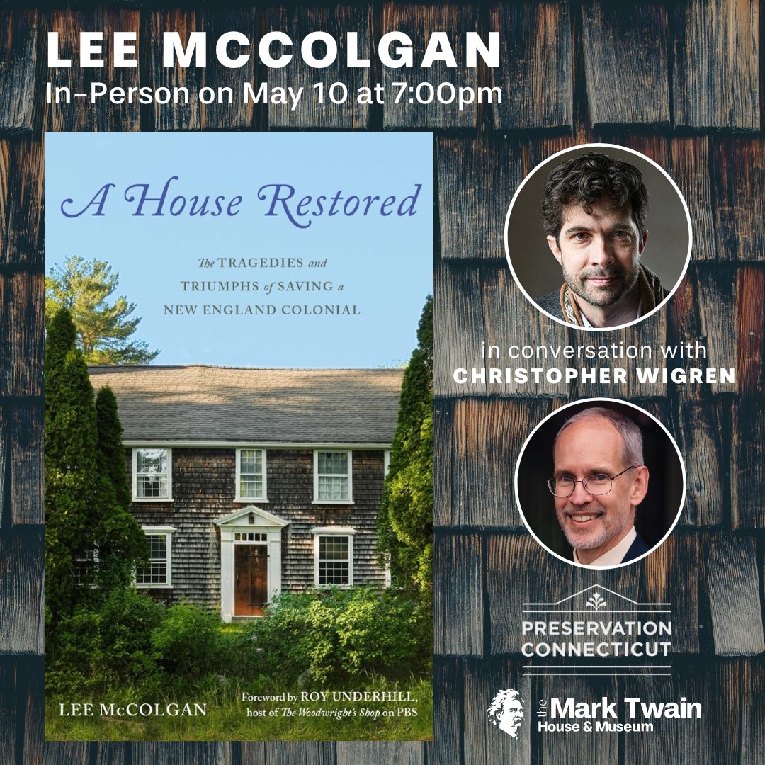 Fri, May 10 at 7pm - A HOUSE RESTORED: THE TRAGEDIES AND TRIUMPHS OF SAVING A NEW ENGLAND COLONIAL. Presented in partnership with @PreservationCT. In-Person Event: $10 for non-members, free for MTH&M members: LEARN MORE & REGISTER HERE: marktwainhouse.org/event/a-house-… #ct #newengland