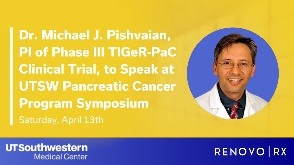 This Saturday, @MPishvaian, @HopkinsMedicine and Principal Investigator of the Phase III TIGeR-PaC clinical trial, will give the keynote address at the @utswcancer Pancreatic Cancer Program Symposium. For conference details: bit.ly/3vL7UpW $RNXT #PancreaticCancer