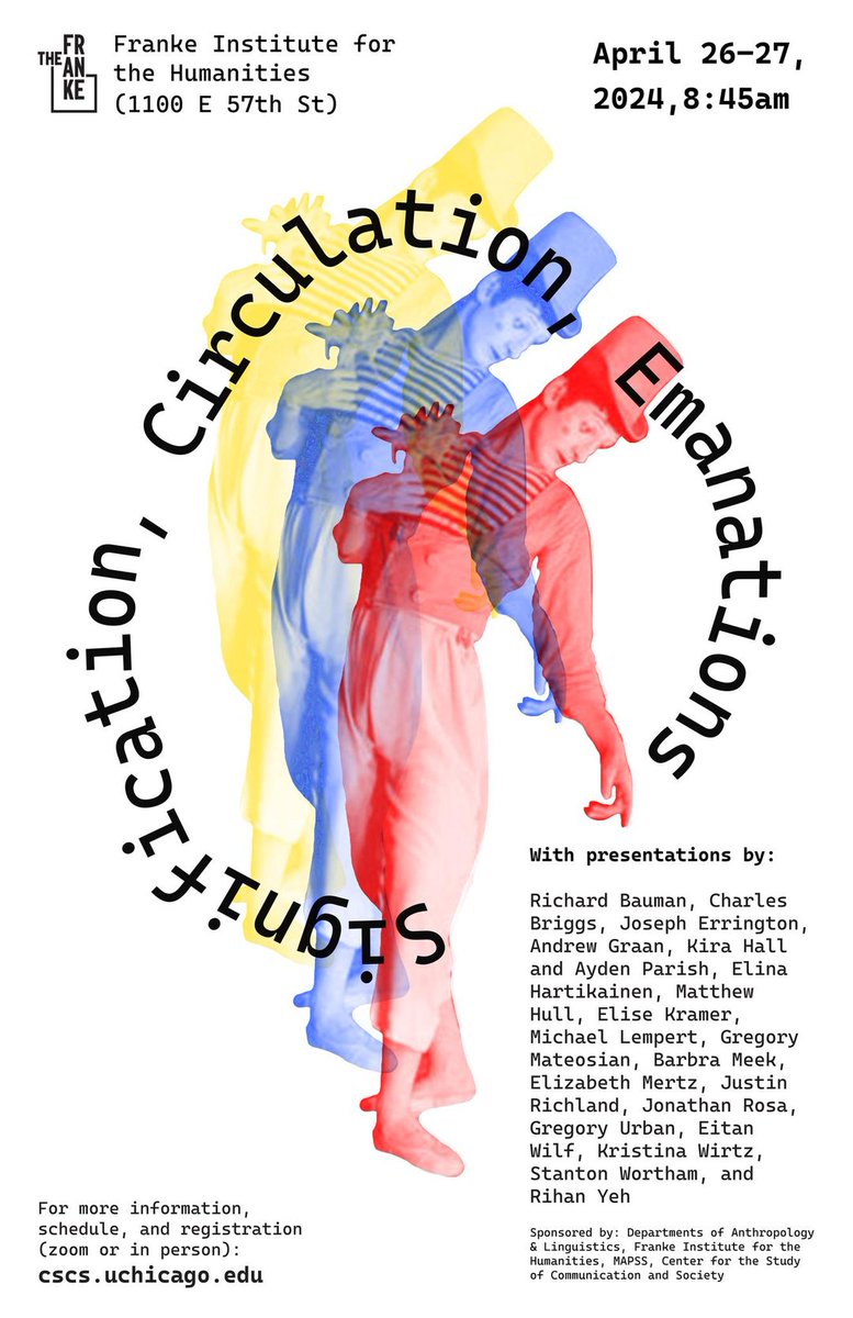 Please see below for information about the upcoming conference Signification, Circulation, Emanations. The two-day conference will take place later this month on April 26–27, 2024, 8:45am–5pm CDT (GMT-5:00). The conference is in-person and broadcast online through Zoom.
