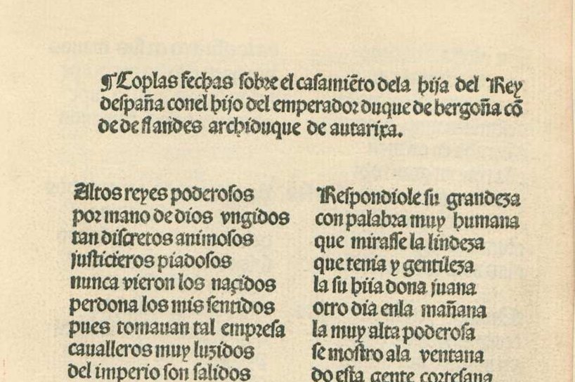 Inicio de las 'Coplas fechas sobre el casamiento de la hija del Rey Despaña con el hijo del emperador duque de bergoña conde de Flandes archiduque de autarixa', incunable impreso en Burgos, en el año 1496. #Historia #Escritura #España #SigloXV