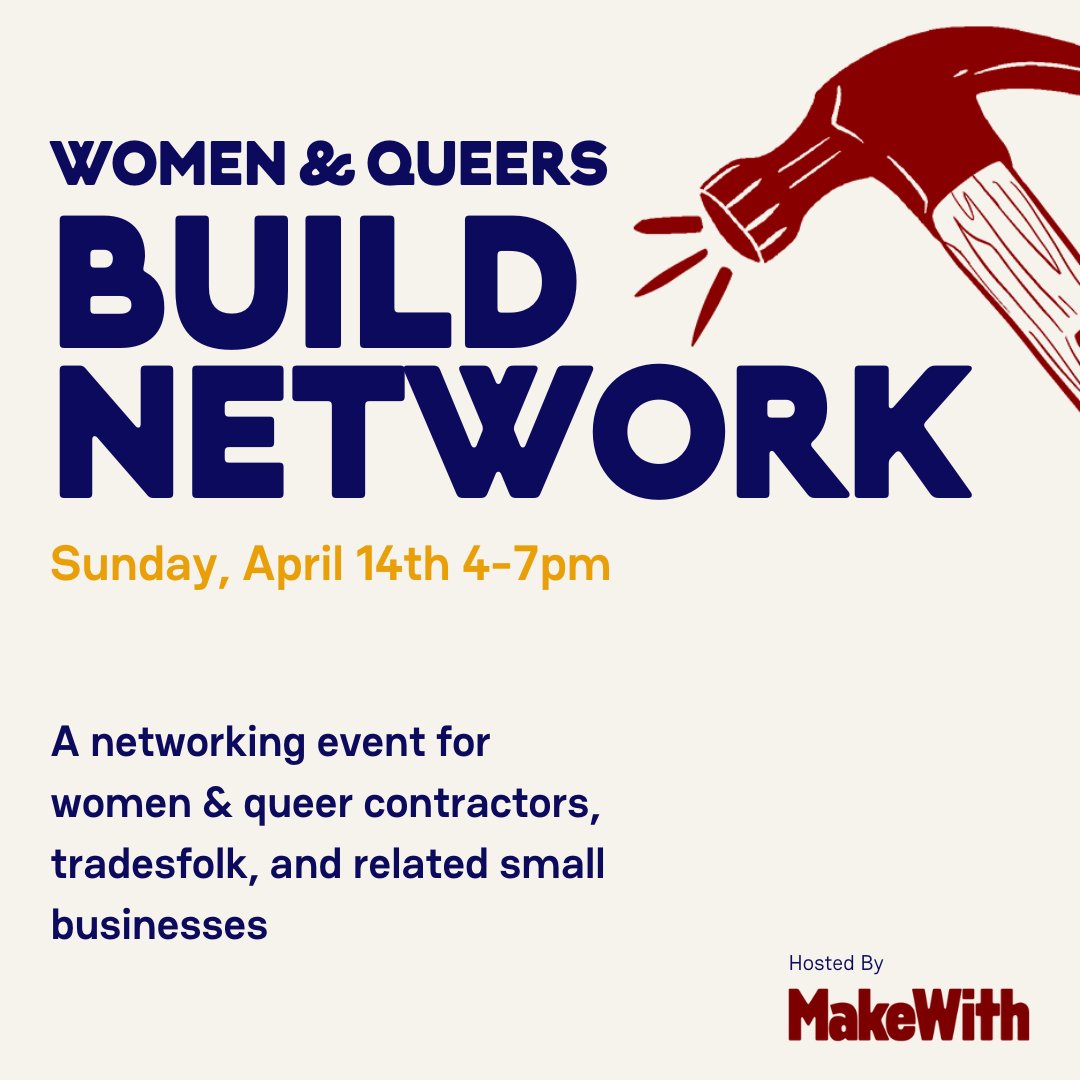 📣 Calling all women & queer contractors, tradesfolk and related small business owners! MakeWith is hosting a networking event this Sunday, April 14th from 4-7pm. Come hang out, have a drink and make connections! RSVP recommended: docs.google.com/forms/d/e/1FAI…