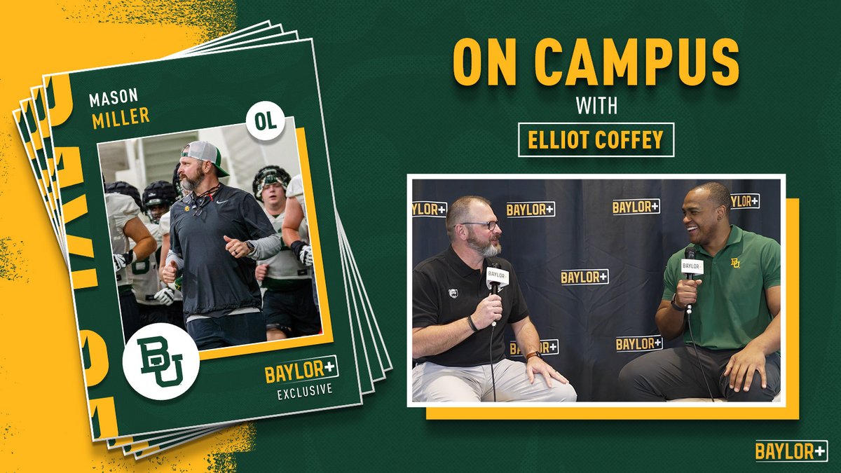 🏈 Get to know new Offensive Line coach @CoachMiller_ on today's episode of On Campus with Elliot Coffey! 🎥 Streaming tonight on Baylor+ @BUFootball | #SicEm