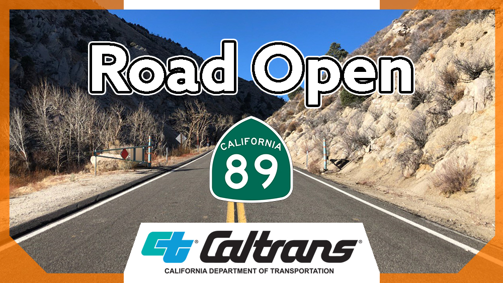 State Route 89 (Monitor Pass) has reopened from its winter closure.