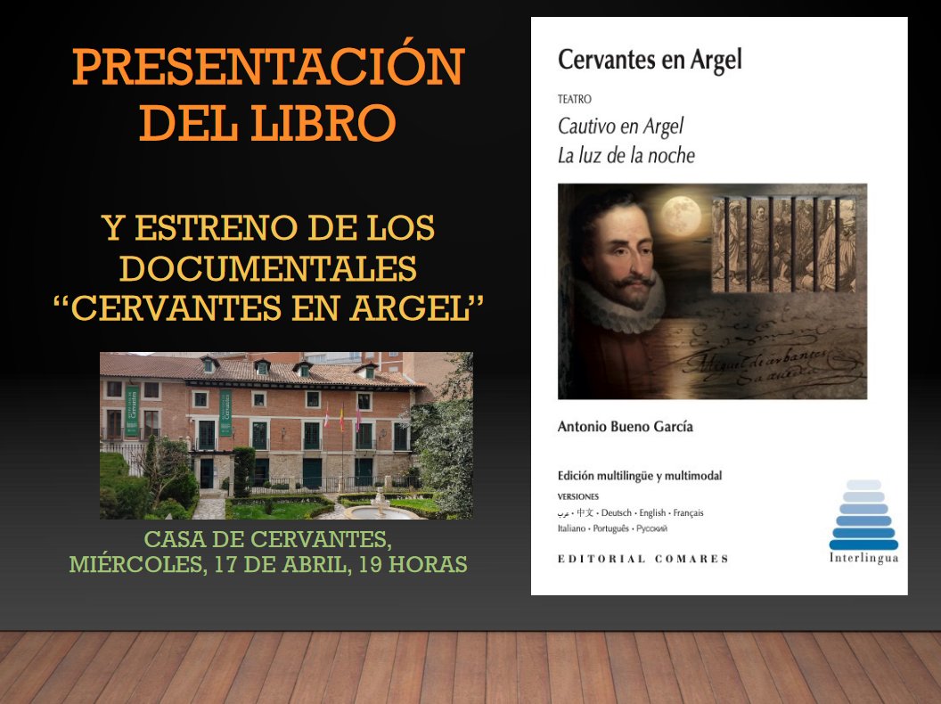 Presentación del libro Cervantes en Argel de la col. Interlingua de @comareseditor el 17 de abril a las 19.00 en Casa Cervantes, Soria. Enhorabuena a su autor, Antonio Bueno, por tan magnífica obra. Allí estaremos.