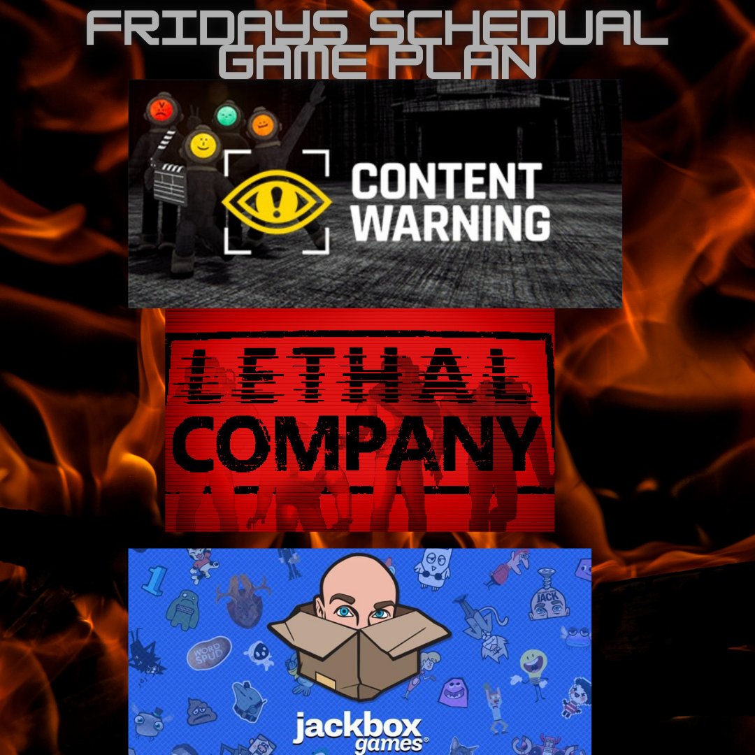 is the order we will be playing games starting at 7:30 PM this  Friday! So to those who want to play, we have 2 confirmed that are playing all 3. If you just want Jack box that will be last. We're doing 1 full game each of the first 2 games.  Then jack box !