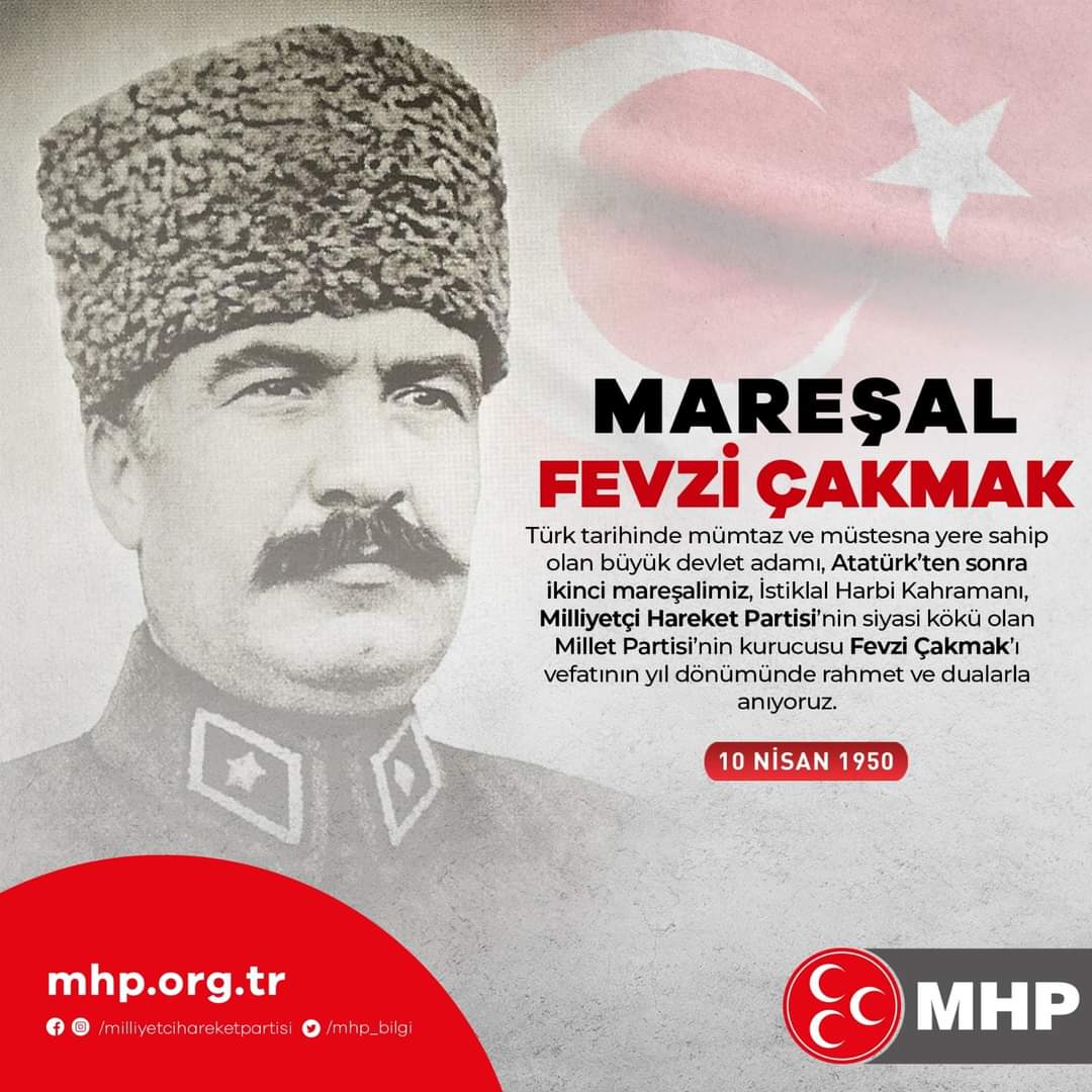 Türk tarihinde mümtaz ve müstesna bir yere sahip olan devlet adamı, Atatürk'ten sonra ikinci mareşalımız İstiklal harbi kahramanı, Milliyetçi Hareket Partisi'sin siyasi kökü olan Millet Partisi'nin Fevzi Çakmak'ı vefatının yıl dönümünde saygıyla rahmet ve dualarla anıyoruz 🇹🇷🐺⚔️