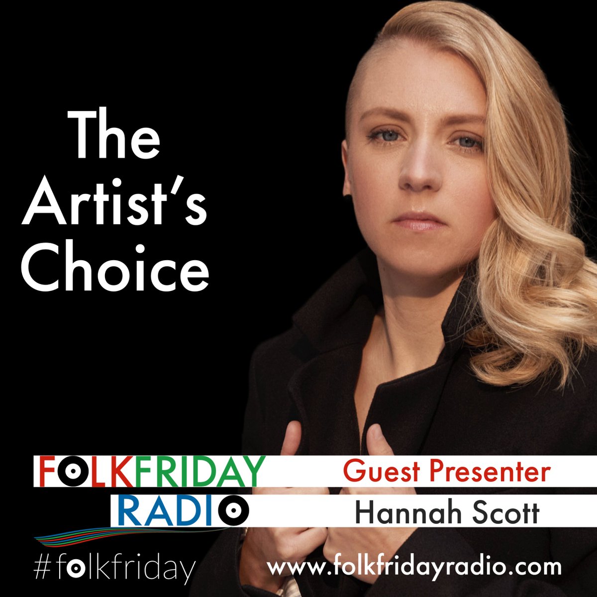 Tomorrow, Thursday the 11th of April, it's Hannah Scott's turn to present The Artist's Choice, the show where artists get an opportunity to show present the music they like and that has influenced them. Listen from 8PM here: folkfridayradio.com