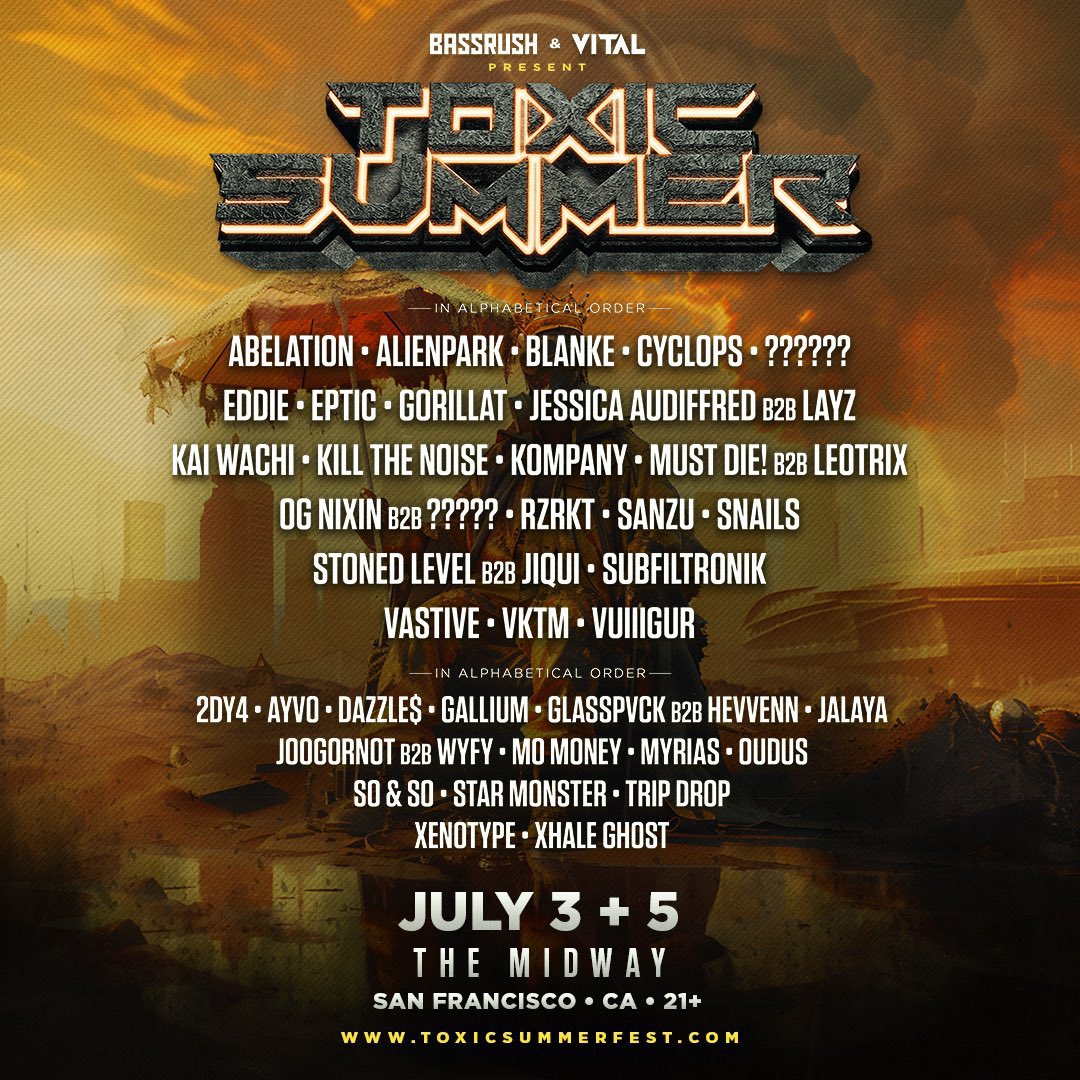 Toxic Summer has announced a stacked lineup for their July events in SF 😮