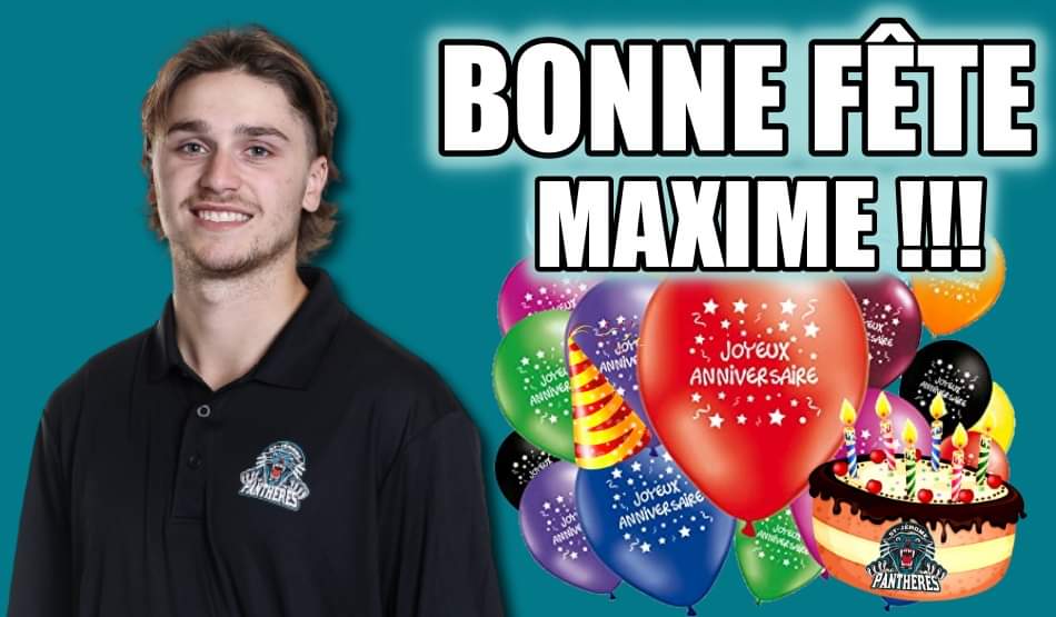 Joyeux anniversaire Maxime Gervais 🥳🎈🎉
