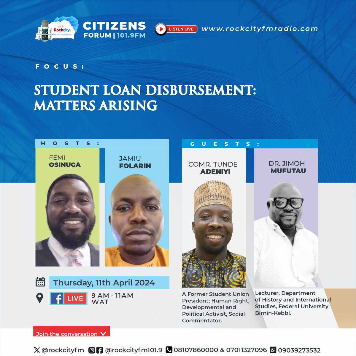 Join us on Thurs 11th April, 2024 at 9am on #CitizensForum #DaybreakShow

FOCUS: STUDENT LOAN DISBURSEMENT: MATTERS ARISING

Guests: Comr. Tunde Adeniyi AND Dr. Jimoh Mufutau

Hosts: @OluHorsh & @GERMANEO

Live: rockcityfmradio.com

#MattersArising #studentloans #Disbursement