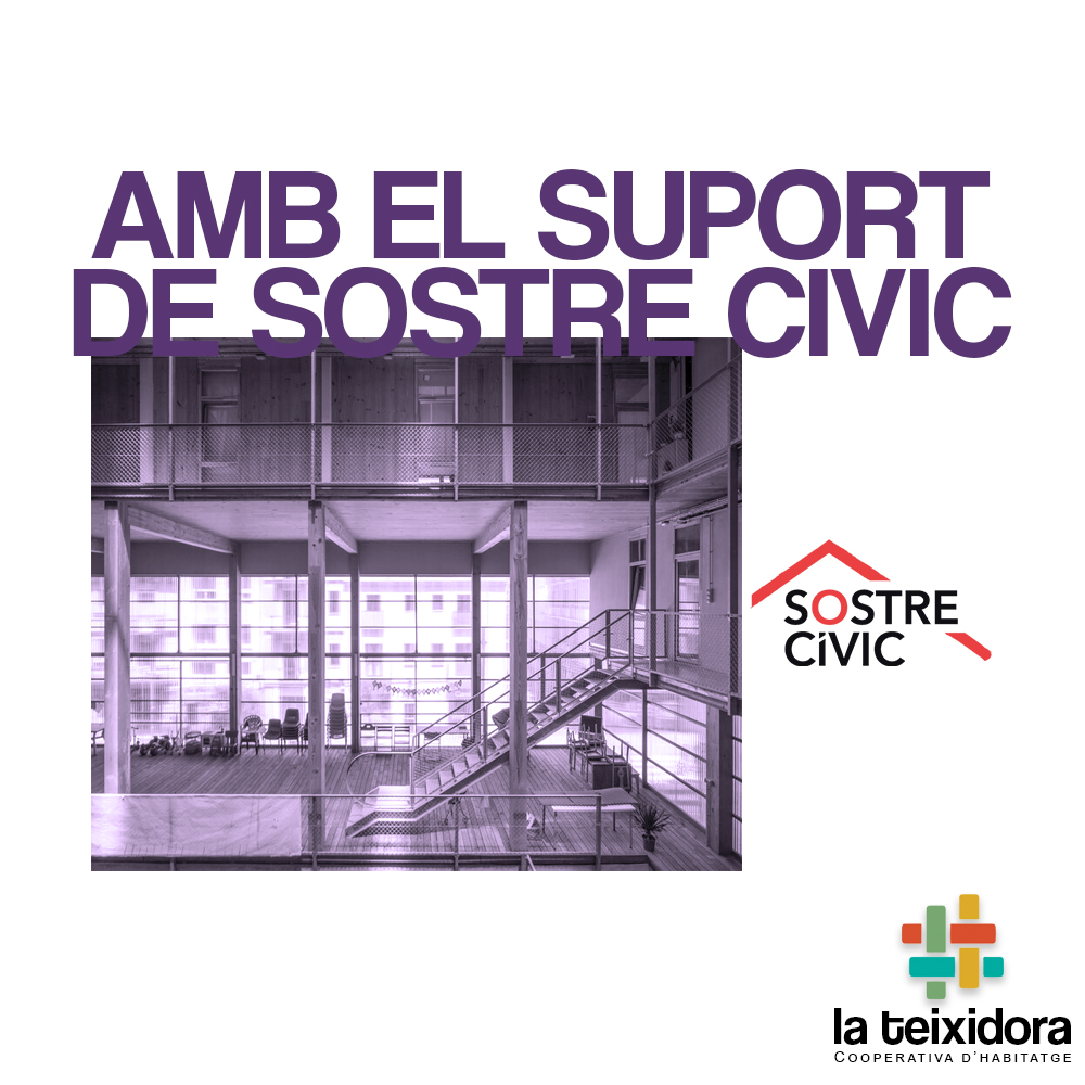 A la cooperativa La Teixidora contem amb el suport i acompanyament de <a href="/sostrecivic/">Sostre Cívic</a> , entitat pionera al país en el foment de l’habitatge cooperatiu en cessió d’ús, amb una trajectoria formada per 22 projectes (13 ja en convivència) i 175 habitatges en ús.