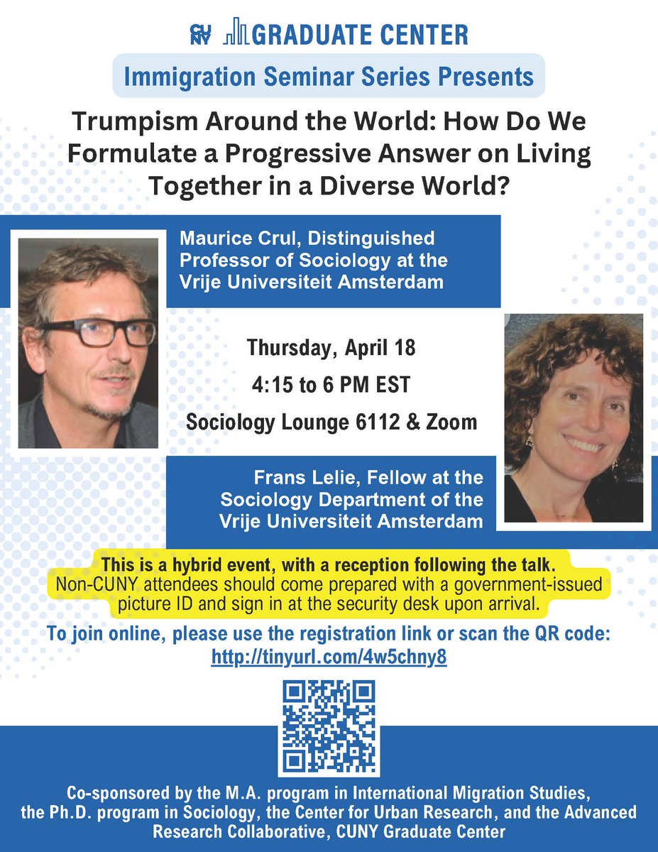 🔥🔥 Join us in-person @GC_CUNY or online for the next *Immigration Seminar Series* talk. On 4/18, Maurice Crul & Frans Lelie will discuss 'Trumpism Around the World.' Register here: rb.gy/mcy8q7 @ARCCUNY @cunygcsociology @GC_PoliSci