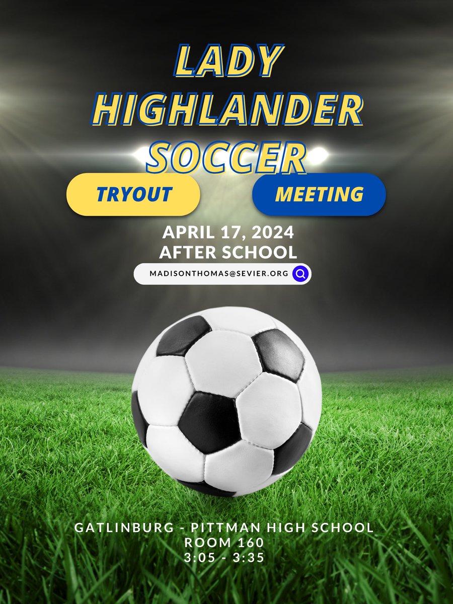 GPHS Lady Highlanders Soccer Team tryout meeting will be Wed., 4/17 afterschool from 3:05-3:35 in Mr. Ownby’s room 160.