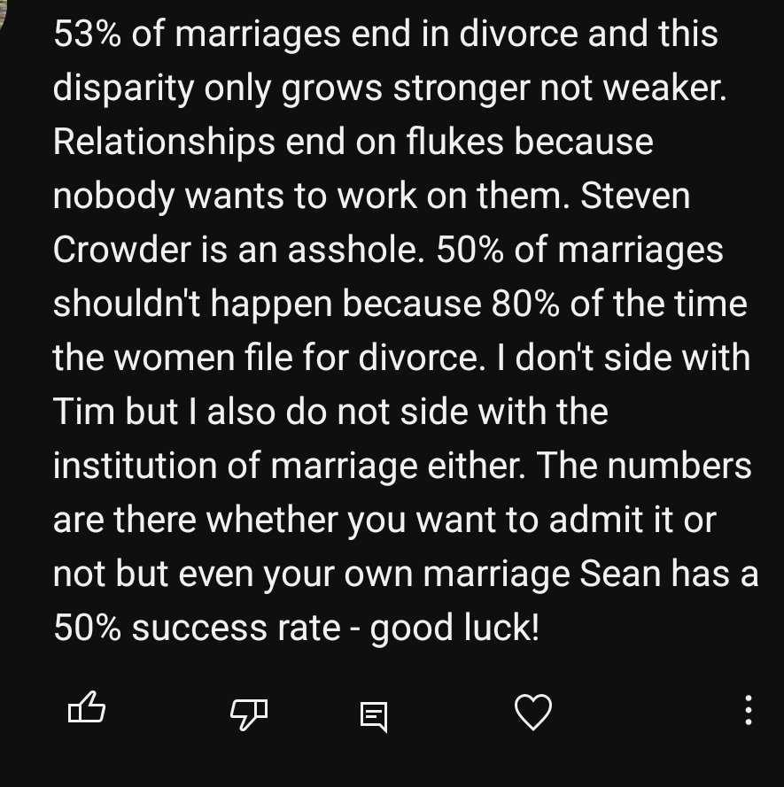 Tell me you left a comment without watching a video without telling me. Both the divorce rate stat & the '80% of the time, women file' numbers are completely demolished by my video. Yet, like I said, people just vomit it back up uncritically as they've done for years