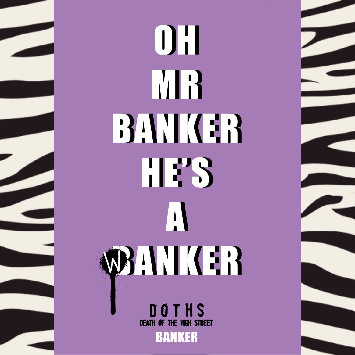 OH MR BANKER, HE’S A BANKER! A hard-hitting track focussing on those who put money above all. We often get asked if the chorus should be banker or something else? A limited release print is available now. All purchases helping fund our debut album❤️ deathofthehighstreet.bandcamp.com/merch/banker-l…