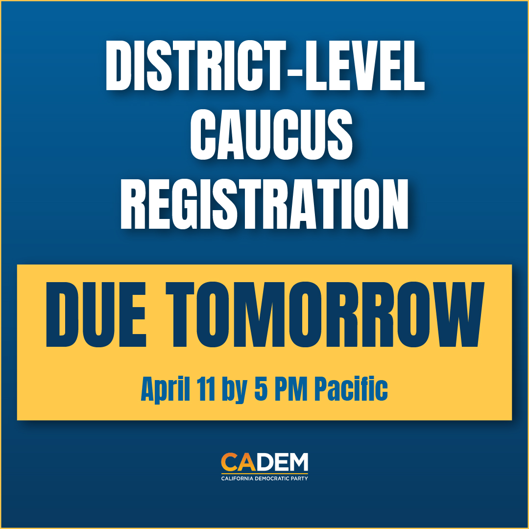 The District-Level Caucus registration form TOMORROW, April 11 at 5pm. Elected District-Level Delegates will represent California at the 2024 Democratic National Convention in Chicago, Illinois. #DNC2024 Register for your district caucus at cadem.org/chicago-delega….