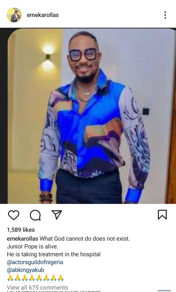 President Emeka Rollas calms Nigerians titties with great news of Jnr Pope still being alive. The Actors Guild of Nigeria president said 'What God cannot do does not exist. Junior Pope is alive.' 🙏🙏🙏🙏 Thank God. #BigSis9ja