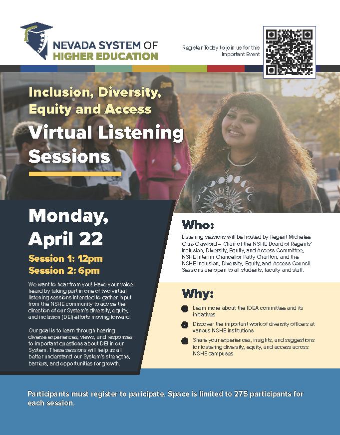 📢 Calling all students, staff, and faculty of NSHE institutions! NSHE wants to hear from you! Join one of two systemwide virtual listening sessions on Inclusion, Diversity, Equity, and Access (IDEA) on April 22nd, 2024. To register visit: nshe.nevada.edu/idea-listening #NSHE