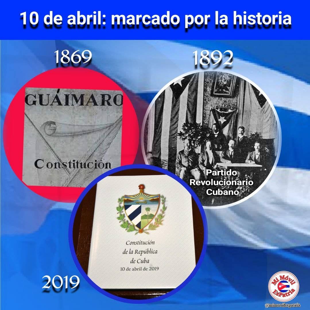 El 10 de abril reune mucha historia : 1869: Constitución de Guaimaro 1892: Fundación del Partido Revolucionario cubano, dirigido por José Martí. 2019: Constitución de la República de #Cuba #CubaViveEnSuHistoria