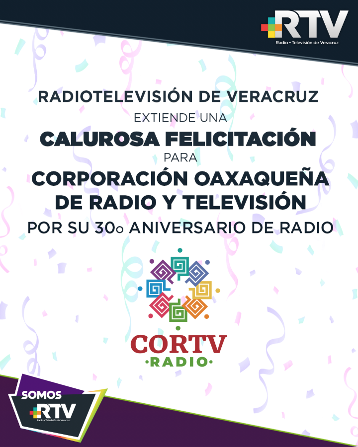 Desde RTV felicitamos a @CORTV_Radio por su 30° aniversario 🎉. 
Durante estas tres décadas, han sido una voz emblemática que ha informado, entretenido y acompañado al gran estado de Oaxaca.
¡Que sigan los éxitos por muchos años más!

#MedioPúblicos