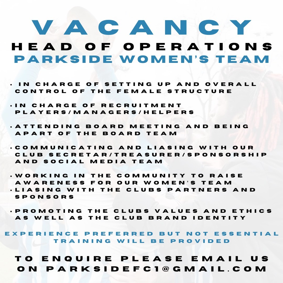 Parkside Women's Team are looking for a Head of Operations. Enquiries to parksidefc1@gmail.com #vacancy