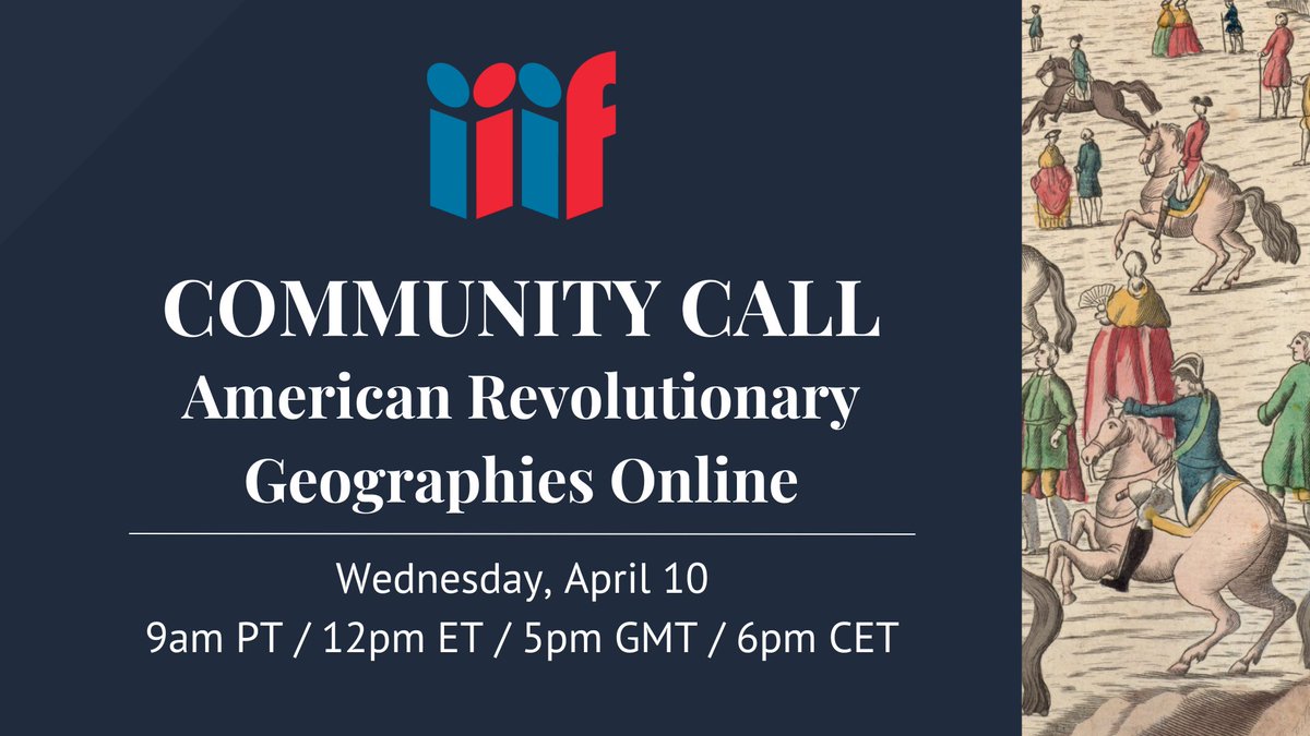 Happening in 45 minutes! Join us for a conversation about the American Revolutionary Geographies Online project with representatives from @bplmaps and @GWBooks. Zoom info: iiif.io/community