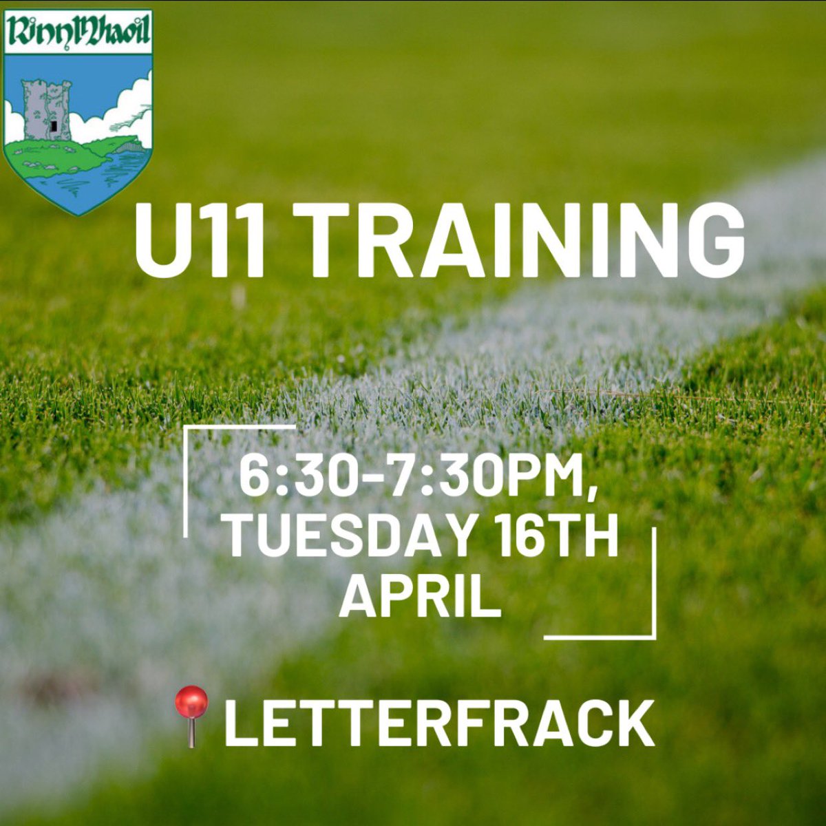 U11 training begins Tuesday, the 16th of April from 6:30-7:30 in Letterfrack. Both boys and girls born in 2013 and 2014 are welcome!
