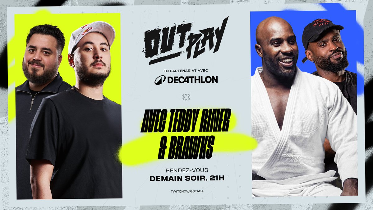 Oui oui, on accueille bien un champion olympique demain sur #OutPlay 😱 RDV à partir de 21H avec @Gotaga @Doigby @BrokyBrawks & @teddyriner ! ▶ Gotaga.tv | Twitch.tv/Gotaga Publicité @Decathlon