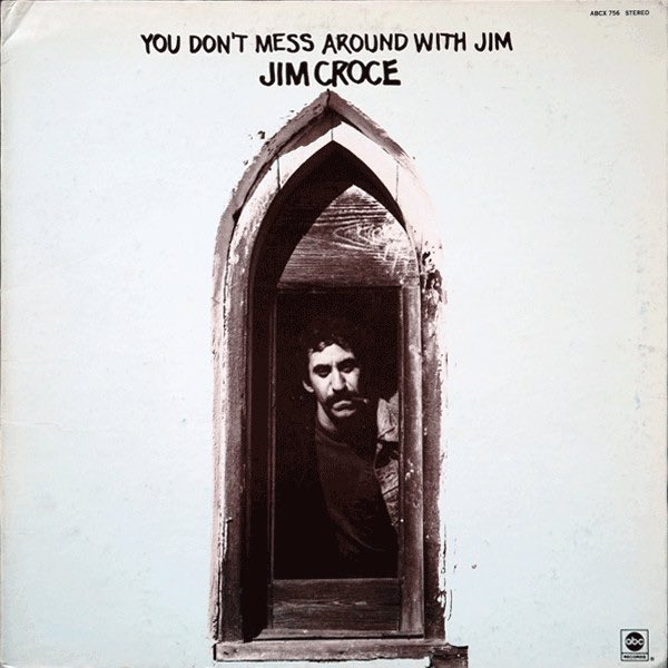 Released April 1972 by ABC Records. What’s your favourite song from Jim Croce’s record ‘You Don’t Mess Around With Jim’?