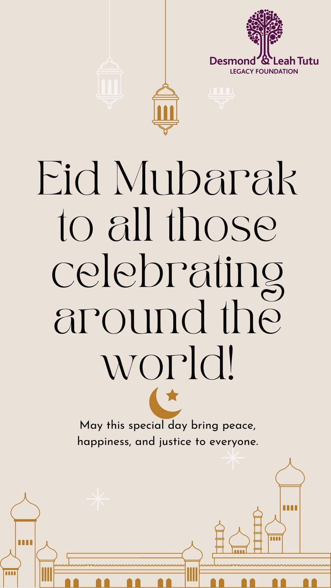 Eid Mubarak to all those celebrating around the world after a month of prayer, fast, & reflection. May today bring prosperity & joy to all. Eid-al-Fitr Mubarak! We hope for the attainment of global peace & justice. Abundant blessings to all. #TutuLegacy #eidmubarak