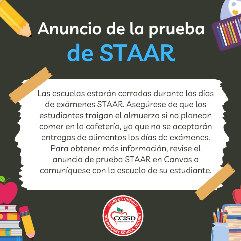 Campuses will be closed during STAAR Testing days. For more information, please review the STAAR Testing Letter in Canvas, or contact your student's campus.