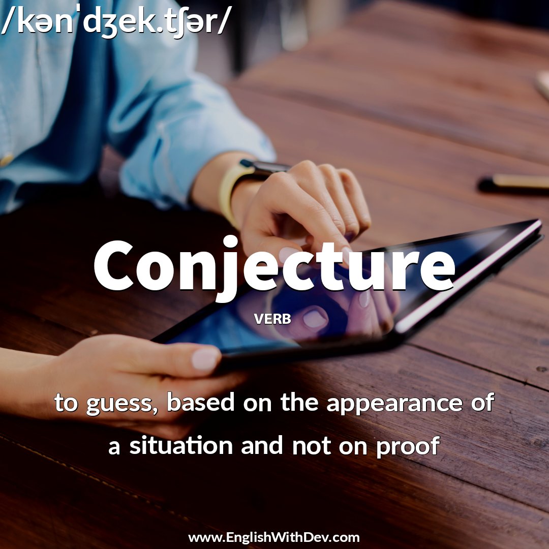 Conjecture (🗣️ kənˈdʒek.tʃər) - to guess, based on the appearance of a situation and not on proof

Example - We'll never know exactly how she died; we can only conjecture.

#EnglishWithDev #wordoftheday #Conjecture #learnenglish #englishteacher #vocabulary #englishlearning