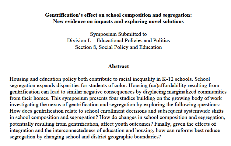 Learning now that our symposium isn't accurately described on the online program. If you are interested in gentrification and segregation in education, find us tomorrow 1050-1220 Level 100 Room 113C!