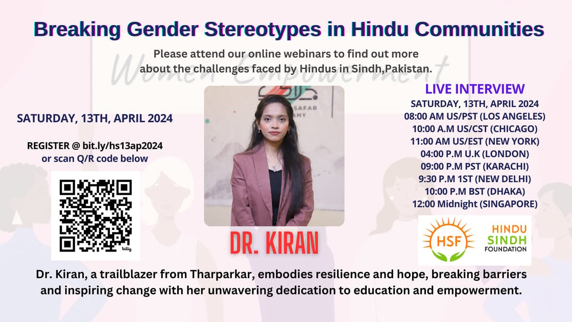 'Dr. Kiran- Breaking Gender Stereotypes in Hindu Communities' if anyone would like to join, please register by QR Code or email us at contact@hindusindhfoundation.org People can support and visit our organization at hindusindhfoundation.org