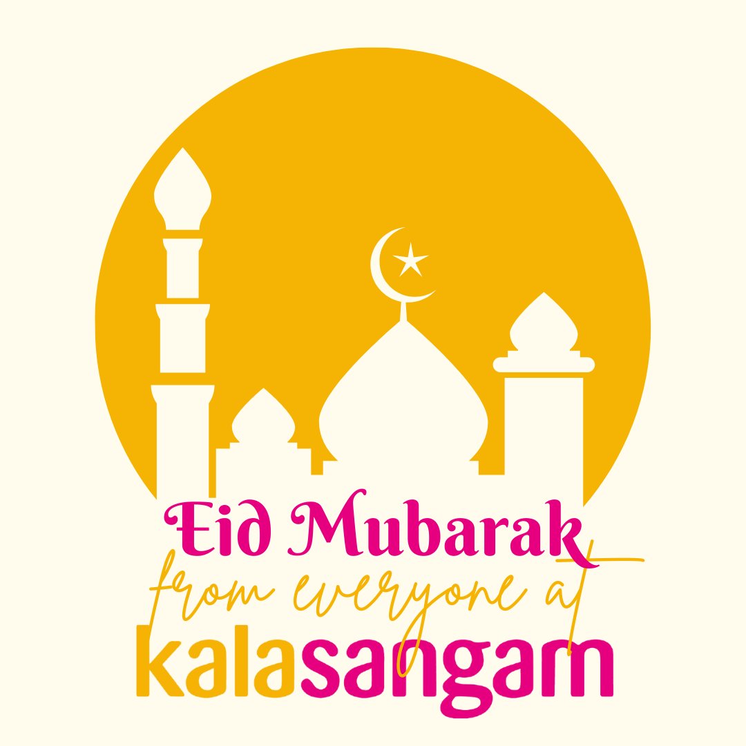 Eid Mubarak from everyone at Kala Sangam! To everyone celebrating, we wish you a wonderful time with your loved ones 🌙