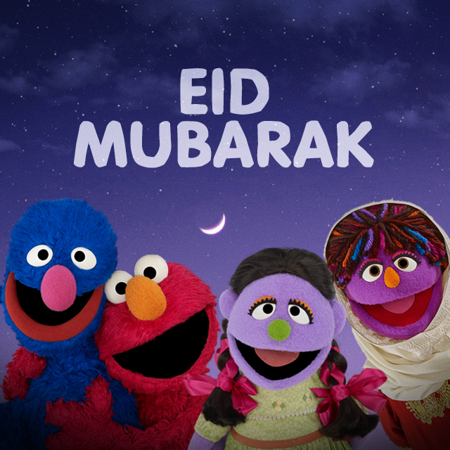 Eid Mubarak from your friends on Sesame Street. May your Eid al-Fitr be filled with community, reflection, and kindness.