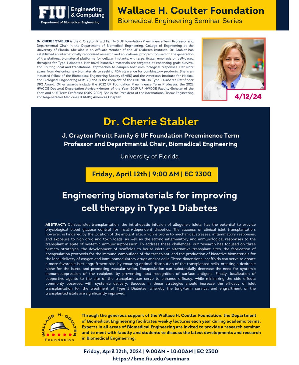 Join us on Friday, April 12 for the BME Coulter Foundation Seminar Series featuring @UFBME Professor and Department Chair Dr. Cherie Stabler, presenting 'Engineering biomaterials for improving cell therapy in Type 1 Diabetes.' 4/12 | 9 AM | EC 2300 | bme.fiu.edu/seminars