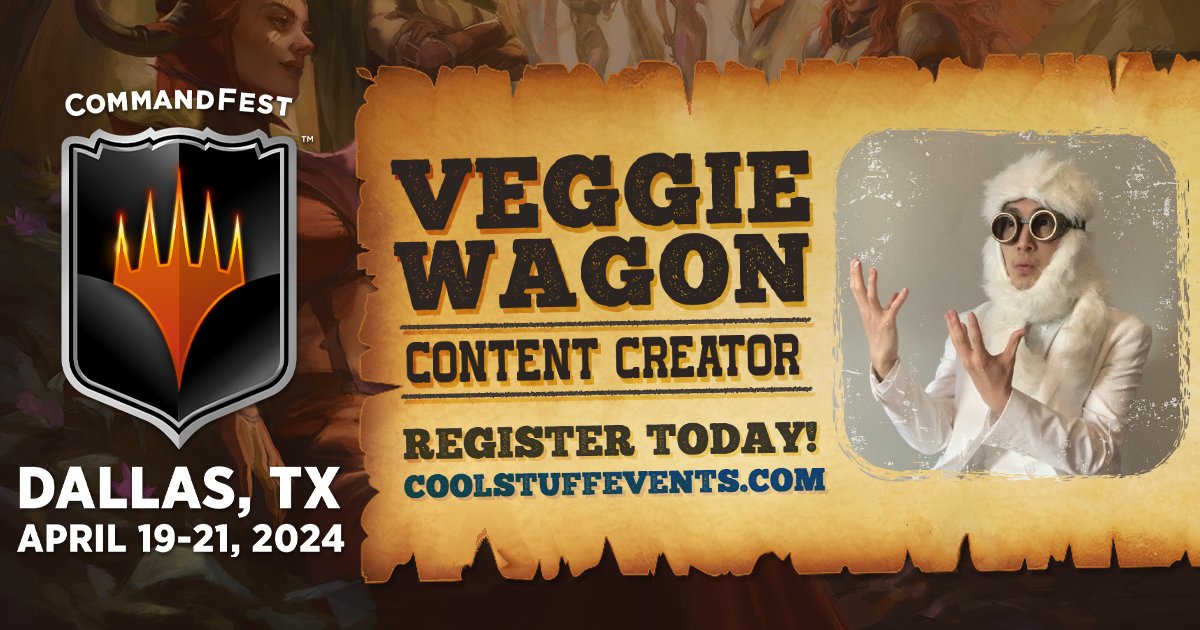 🤠WANTED🤠 You can meet Featured #MTG Content Creator @VeggieWagonYee at CommandFest Dallas! Sign up today for a weekend of spell-slinging fun at CoolStuffEvents.com #CommandFestDallas @PlayMTG @wizards_magic