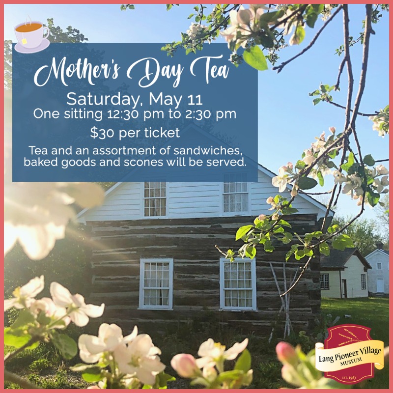 Tickets are on sale now for our Mother's Day Tea!

On Saturday, May 11 from 12:30 pm to 2:30 pm, celebrate Mom with an enchanting Mother's Day Tea in the PCAHB. Tickets are $30 and there are only 50 tickets available. Book your spot by visiting langpioneervillage.ca/see-do/events/.