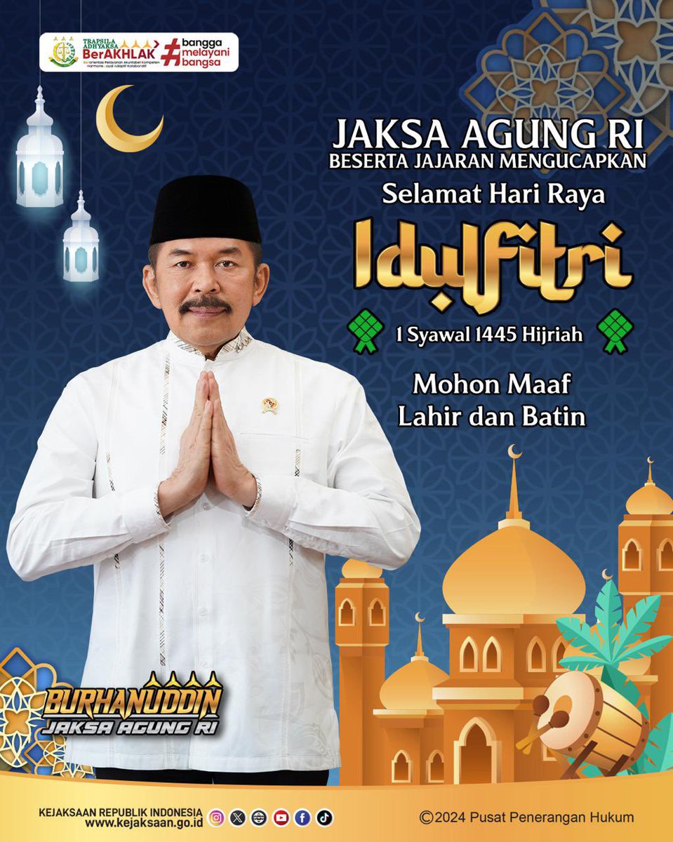 Jaksa Agung RI beserta jajaran mengucapkan Selamat Hari Raya Idul Fitri, 1 Syawal 1445 H. Mohon Maaf Lahir dan Batin. Mari kita jadikan hari kemenangan ini sebagai awal untuk menjadi pribadi yang lebih baik lagi. #JaksaAgung #KejaksaanRI #IdulFitri1445H #HariLebaran