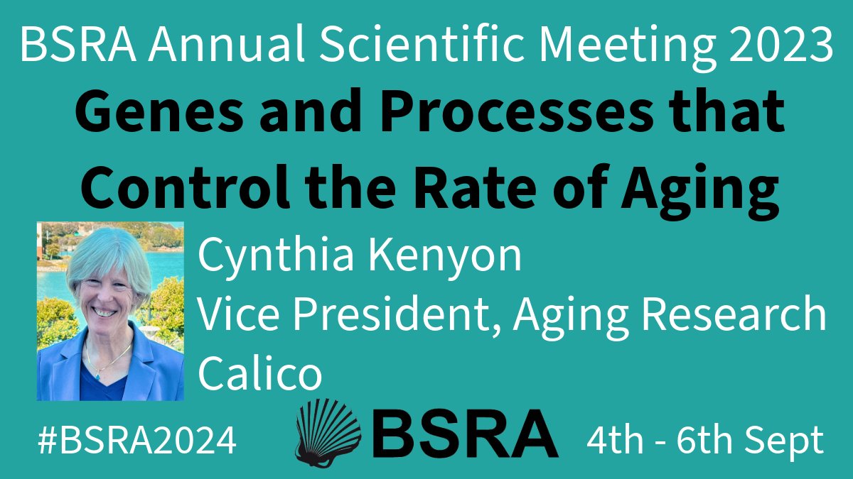 We're pleased to annouce Cynthia Kenyon of @calico will be one of our keynote speakers at this years conference #BSRA2024. A true figurehead of our field. Are you coming? 4th - 6th September! 🔗bsra.org.uk/events/bsra-an…