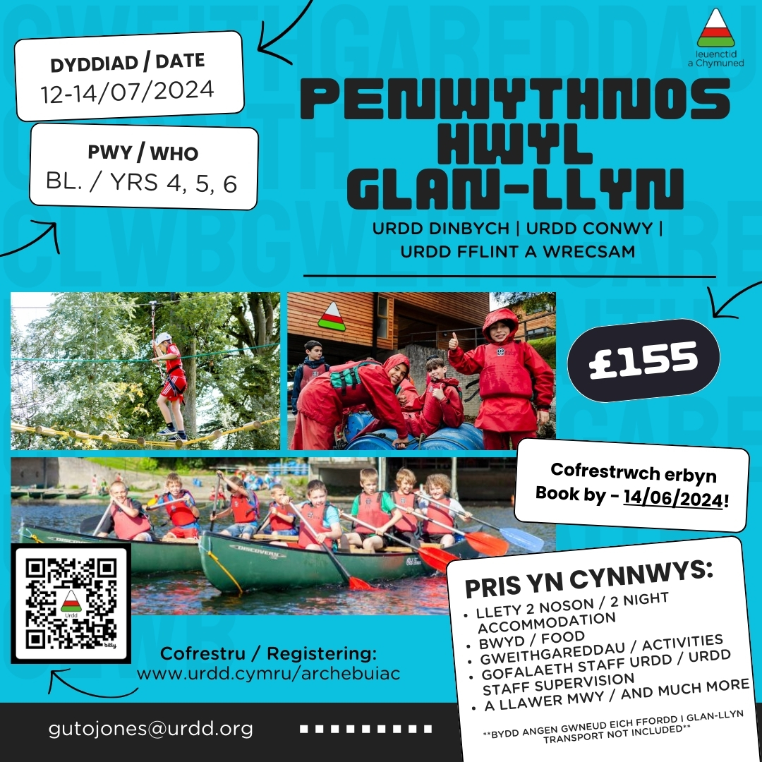 🔅PENWYTHNOS HWYL GLAN LLYN😃 📅 12 - 14/07/2024 😃 Bl.4,5, a 6 📌 Gwersyll yr Urdd, Glan Llyn 💵£155 (pris yn cynnwys llety, bwyd, gweithgareddau, gofalaeth broffesiynol) 💻 Cofrestru - urdd.cymru/archebuiac 📞ioanrees@urdd.org / 07976 003325